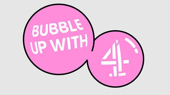 Bubble Up With Channel 4 